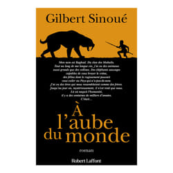 ISBN À l'aube du monde : Le livre de Gilbert Sinoué