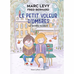 ISBN Le Petit Voleur d'ombres - Le Terrible incident : Le livre de Marc Levy, Fred Bernard, Roman, 84 pages