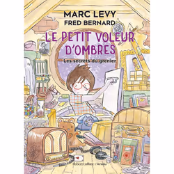 ISBN Le Petit Voleur d'ombres - Les Secrets du grenier : Le livre de Marc Levy, Fred Bernard, Roman, 96 pages