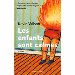 ISBN Les Enfants sont calmes : Le livre de Kevin Wilson, Roman, 324 pages
