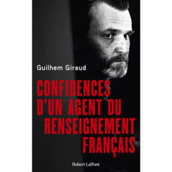 ISBN Confidences d'un agent du renseignement français : Le livre de Guilhem Giraud