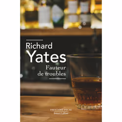 ISBN Fauteur de troubles : Le livre de Richard Yates, Roman, 416 pages