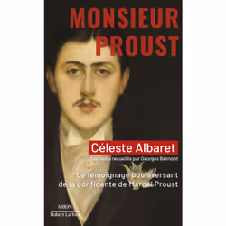 ISBN Monsieur Proust - Le Témoignage bouleversant de la confidente de Marcel Proust : Le livre de Céleste Albaret, biographie ...