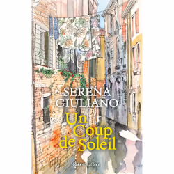 ISBN Un coup de soleil : Le livre de Serena Giuliano, Roman, 240 pages