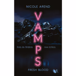 ISBN VAMPS : Fresh Blood : Le livre de Nicole Arend, Roman, 480 pages