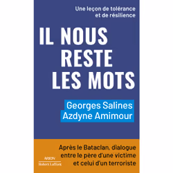 ISBN Il nous reste les mots - Après le Bataclan, dialogue entre le père d'une victime et celui d'un terroriste : Le livre de  ...
