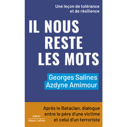 ISBN Il nous reste les mots - Après le Bataclan, dialogue entre le père d'une victime et celui d'un terroriste : Le livre de Azdyne Amimour, Georges Salines