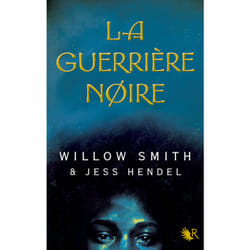 ISBN La Guerrière noire : Le livre de Willow Smith, Jess Hendel