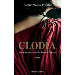 ISBN Clodia ou le scandale de la Bonne Déesse : Le livre de Sophie Malick-Prunier