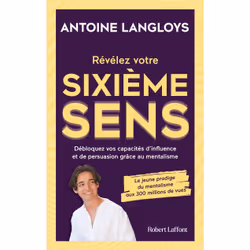 ISBN Révélez votre sixième sens- Débloquez vos capacités d'influence et de persuasion grâce au mentalisme : Le livre de Antoi ...
