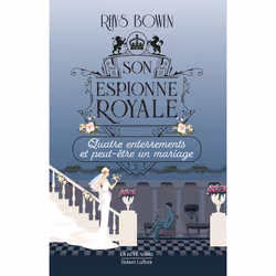ISBN Son Espionne royale - Quatre enterrements et peut-etre un mariage - Tome 12 : Le livre de Rhys Bowen, Roman, 378 pages