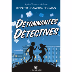 ISBN Détonnantes détectives : Le livre de Jennifer Chambliss Bertman, Roman, 336 pages