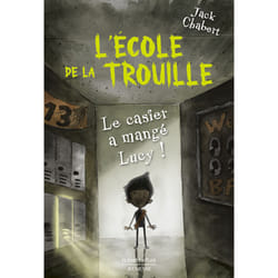 ISBN L'Ecole de la trouille - Tome 2 Le Casier a mangé Lucy ! : Le livre de Jack Chabert, Sam Ricks