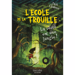ISBN L'école de La Trouille - Tome 3 La récré est une jungle ! : Le livre de Jack Chabert, Sam Ricks, 96 pages