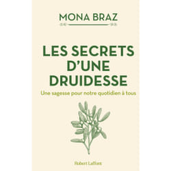 ISBN Les Secrets d'une druidesse - Une sagesse pour notre quotidien à tous : Le livre de Mona Braz
