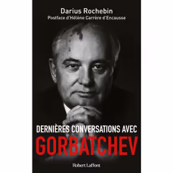 ISBN Dernières conversations avec Gorbatchev : Le livre de Darius Rochebin, société, 306 pages