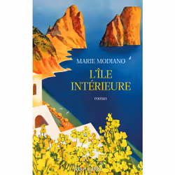 ISBN L'île intérieure : Le livre de Marie Modiano, Roman, 180 pages