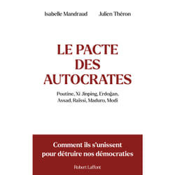 ISBN Le Pacte des autocrates - Comment ils s'unissent pour détruire nos démocraties : Le livre de Isabelle Mandraud, Julien Théron