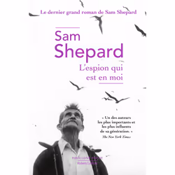 ISBN L'Espion qui est en moi : Le livre de Sam Shepard, Roman, 128 pages