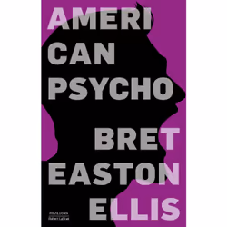 ISBN American Psycho : Le livre de Bret Easton Ellis, Roman, 456 pages