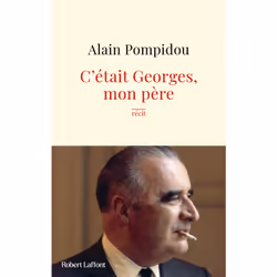 ISBN C'était Georges, mon père : Le livre de Alain Pompidou, biographie, 234 pages