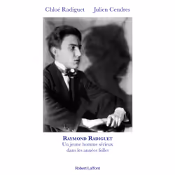 ISBN Raymond Radiguet, un jeune homme sérieux dans les années folles : Le livre de Chloé Radiguet, Julien Cendres, biographie ...