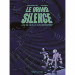 ISBN Le grand silence - Mais où sont les extraterrestres ? : Le livre de Balade Mentale, Hoobooh, Humoristique, 176 pages