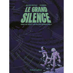 ISBN Le grand silence - Mais où sont les extraterrestres ? : Le livre de Balade Mentale, Hoobooh