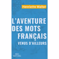 ISBN L'Aventure des mots français venus d'ailleurs : Le livre de Henriette Walter, biographie, 352 pages
