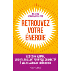 ISBN Retrouvez votre énergie - Le design humain, un outil puissant pour vous connecter à vos ressources intérieures : Le livre de Mélodie Jeanniard du Dot