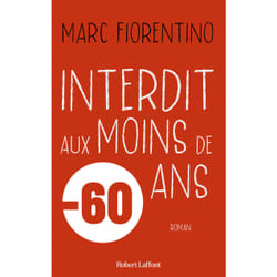 ISBN Interdit aux moins de 60 ans : Le livre de Marc Fiorentino