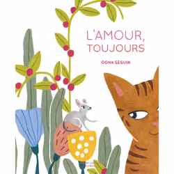 ISBN L'Amour, toujours : Le livre de Oona Seguin, 40 pages