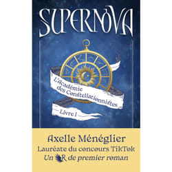ISBN Supernova - Livre 1 L'Académie des Constellationnistes : Le livre de Axelle Ménéglier
