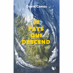 ISBN Le Pays qui descend - Tome 1 : Le livre de David Camus, Roman, 528 pages