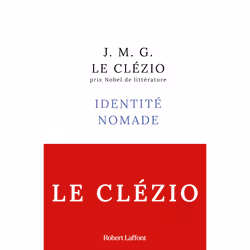 ISBN Identité nomade - Rentrée littéraire janvier 2024 : Le livre de Jean-Marie Gustave Le Clézio, classiques, 144 pages