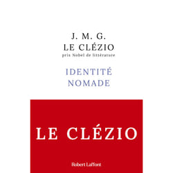 ISBN Identité nomade - Rentrée littéraire janvier 2024 : Le livre de Jean-Marie Gustave Le Clézio