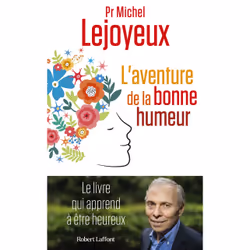 ISBN L'Aventure de la bonne humeur : Le livre de Michel Lejoyeux, Santé, esprit et corps, 432 pages