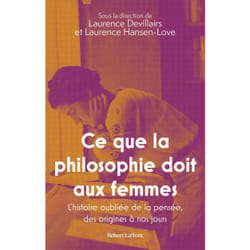 ISBN Ce que la philosophie doit aux femmes - L'histoire oubliée de la pensée, des origines à nos jours : Le livre de Collectif