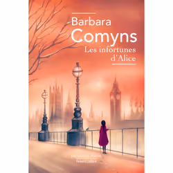 ISBN Les infortunes d'Alice : Le livre de Barbara Comyns, Roman, 256 pages
