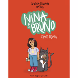 ISBN Nina & Bruno - Ciao Roma ! : Le livre de Serena Giuliano, Mathou, 40 pages