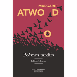 ISBN Poèmes tardifs - Édition bilingue : Le livre de Margaret Atwood, classiques, 320 pages