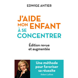 ISBN J'aide mon enfant à se concentrer - Une méthode pour favoriser sa réussite : Le livre de Edwige Antier