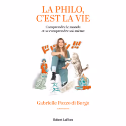 ISBN La philo, c'est la vie : Le livre de Gabrielle Pozzo di Borgo, Essai, 208 pages