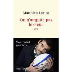 ISBN On n'ampute pas le coeur : Le livre de Matthieu Lartot