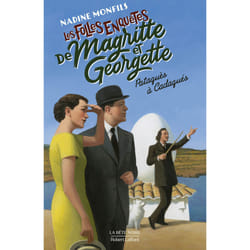 ISBN Les Folles enquêtes de Magritte et Georgette - Pataquès à Cadaquès : Le livre de Nadine Monfils