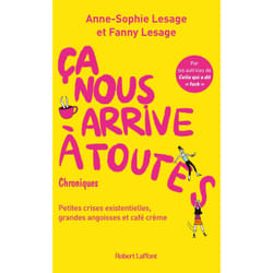 ISBN Ca nous arrive à toutes : Le livre de Anne Sophie Lesage, Fanny Lesage