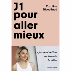ISBN J1 pour aller mieux : Le livre de Caroline Nicoullaud, Santé, esprit et corps, 224 pages
