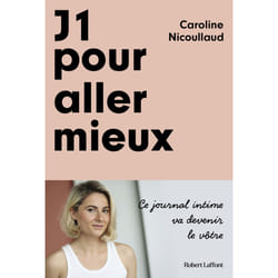 ISBN J1 pour aller mieux : Le livre de Caroline Nicoullaud