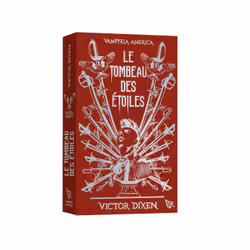 ISBN Le Tombeau des Étoiles - Edition collector (Vampyria America : le cycle des desperados) - 2 : Le livre de Victor Dixen,  ...
