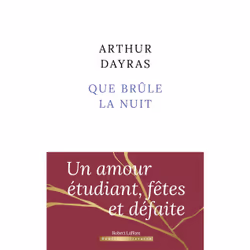 ISBN Que brûle la nuit : Le livre de Arthur Dayras, Roman, 256 pages